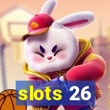 slots 26